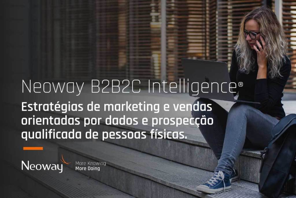 Neoway B2B2C Intelligence para segmentação de clientes