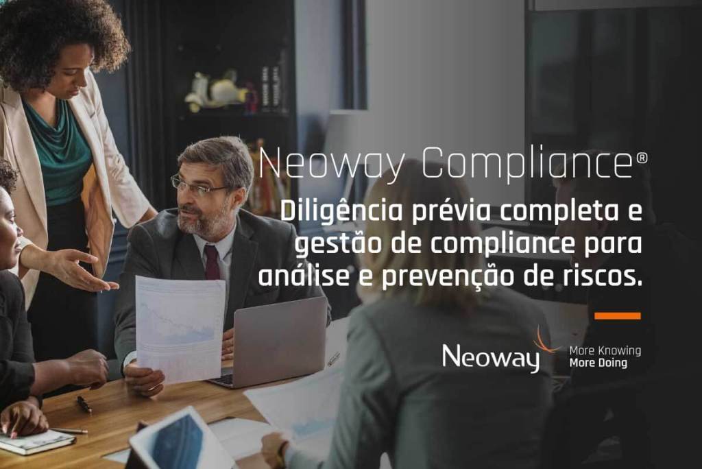 Neoway Compliance: mitigação de riscos rápida e eficaz