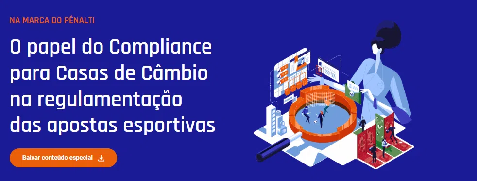 Banner que divulga o material educativo sobre a regulamentação das apostas esportivas no brasil, o qual também aborda o papel do Compliance para Casas de Câmbio.