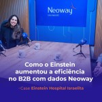 Capa do podcast Bytes & Business, cujo tema é "Como o Einstein aumentou a eficiência no B2B com a Neoway".